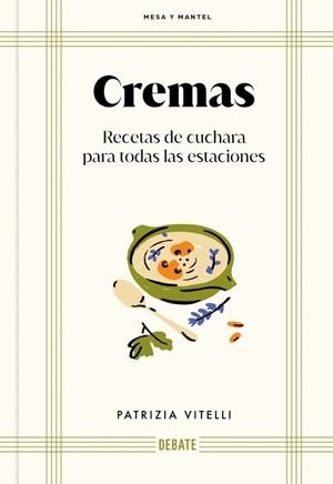 CREMAS RECETAS DE CUCHARA PARA TODAS LAS ESTACIONES | 9788410433960 | VITELLI, PATRIZIA