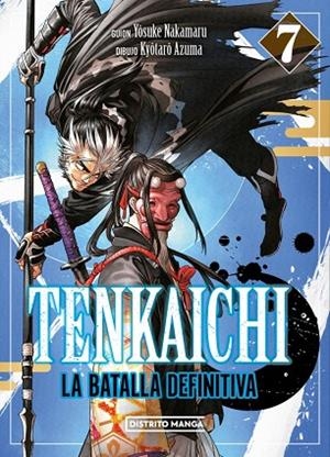 TENKAICHI LA BATALLA DEFINITIVA 7 | 9788419819895 | AZUMA, KYÔTARÔ/NAKAMARU, YOSUKE