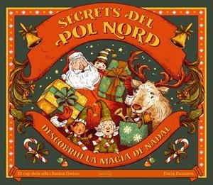 SECRETS DEL POL NORD. DESCOBRIU LA MAGIA DE NADAL | 9788419809995 | GWINN, SASKIA