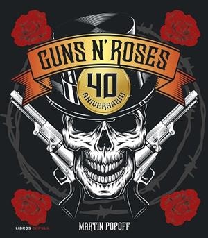 GUNS N' ROSES. 40 ANIVERSARIO | 9788448043469 | POPOFF, MARTIN