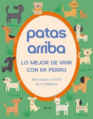 PATAS ARRIBA LO MEJOR DE VIVIR CON MI PERRO | 9788408308584 | VARIOS AUTORES
