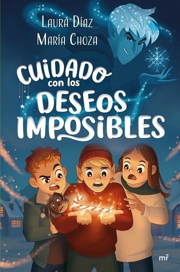 CUIDADO CON LOS DESEOS IMPOSIBLES | 9788427054530 | CHOZA, MARÍA/LAURA DÍAZ (@FANTASYLITERATURE)