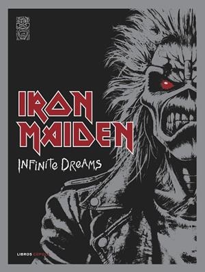 IRON MAIDEN: INFINITE DREAMS LA HISTORIA VISUAL OFICIAL | 9788448042905 | DICKINSON, BRUCE/STEVE HARRIS/IRON MAIDEN