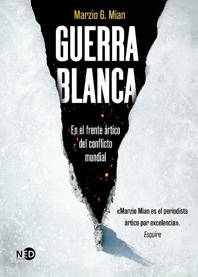 GUERRA BLANCA. EN EL FRENTE ÁRTICO DEL CONFLICTO MUNDIAL | 9788419407818 | MIAN, MARZIO G.