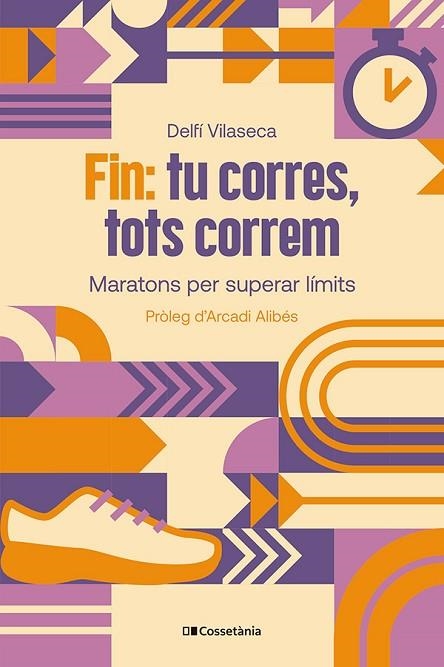FIN: TU CORRES, TOTS CORREM. MARATONS PER SUPERAR LÍMITS | 9788413565330 | VILASECA RIBALTA, DELFÍ