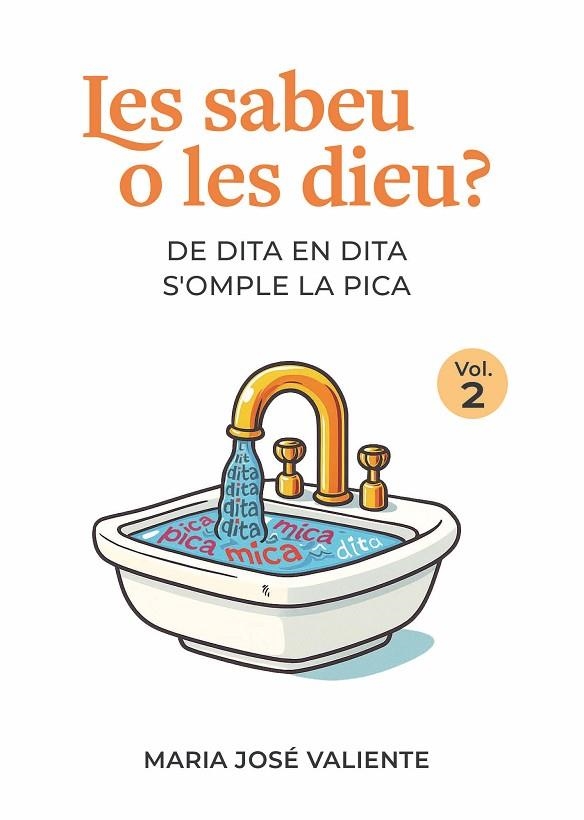 LES SABEU O LES DIEU? (VOL.2) DE DITA EN DITA S'OMPLE LA PICA | 9788412527582 | VALIENTE, MARIA JOSÉ
