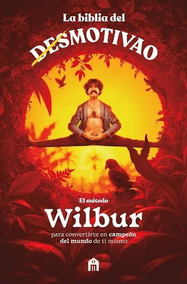 LA BIBLIA DEL MOTIVAO EL MÉTODO WILBUR | 9791259576491