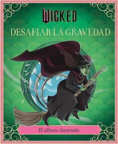 WICKED DESAFIAR LA GRAVEDAD. EL ÁLBUM ILUSTRADO | 9791259576231 | SCHWARTZ, STEPHEN/IARUSSI, ELENA