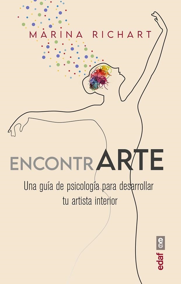ENCONTRARTE UNA GUÍA DE PSICOLOGÍA PARA DESARROLLAR TU ARTISTA INTERIOR | 9788441444034 | RICHART, MARINA