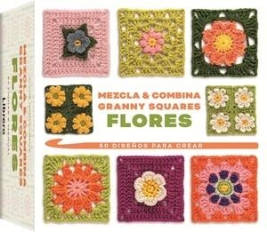 MEZCLA Y COMBINA GRANNY SQUARES FLORES. 50 DISEÑOS PARA CREAR | 9789464991192 | MONTGOMERIE, CLAIRE