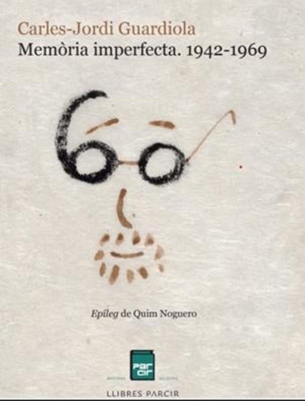 MEMÒRIA IMPERFECTA 1942-1969 | 9788410087866 | GUARDIOLA NOGUERA, CARLES-JORDI