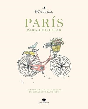 PARÍS PARA COLOREAR. UNA COLLECION DE IMAGENES DE CREADORES PARISINOS | 9788419043863 | CASES,ZOE DE LAS
