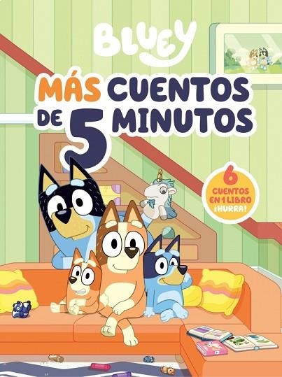 BLUEY MÁS CUENTOS DE 5 MINUTOS. 6 CUENTOS EN 1 SOLO LIBRO | 9788448872069 | BLUEY