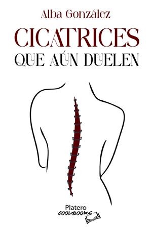 CICATRICES QUE AÚN DUELEN | 9788419492418 | GONZALEZ, ALBA