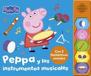 PEPPA PIG Y LOS INSTRUMENTOS MUSICALES | 9788448871697