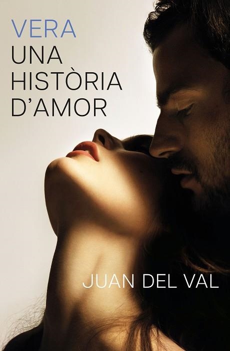 VERA, UNA HISTÒRIA D'AMOR. PREMI PLANETA 2025 | 9788466434690 | VAL, JUAN DEL