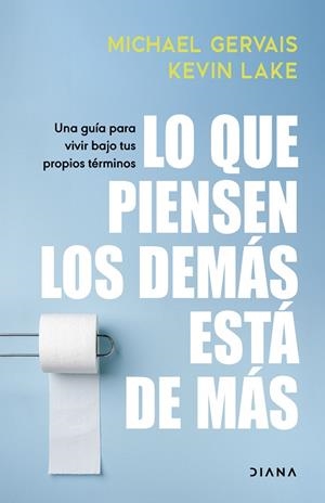 LO QUE PIENSEN LOS DEMÁS ESTÁ DE MÁS | 9788411192804 | GERVAIS, MICHAEL