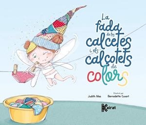 LA FADA DE LES CALCETES I ELS CALÇOTETS DE COLORS (DEIXAR EL BOLQUER) | 9788419476524 | MAS, JUDITH