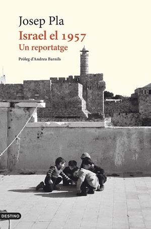 ISRAEL EL 1957. UN REPORTATGE | 9788419734273 | PLA, JOSEP