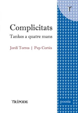COMPLICITATS. TANKES A QUATRE MANS | 9791399090321 | TORRES, JORDI/CORTÈS, PEP