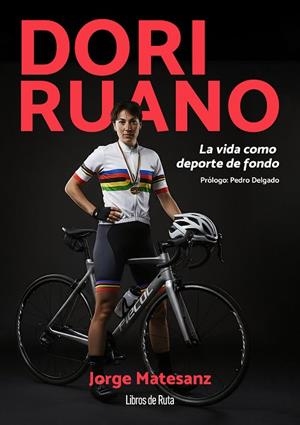 DORI RUANO. LA VIDA COMO DEPORTE DE FONDO | 9791387955137 | JORGE MATESANZ