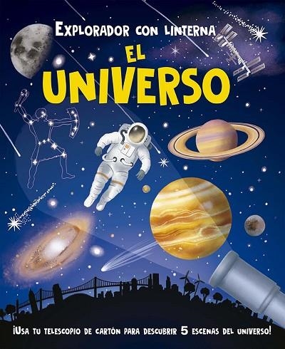 EXPLORADOR CON LINTERNA EL UNIVERSO | 9788491458678 | POTTER, WILLIAM