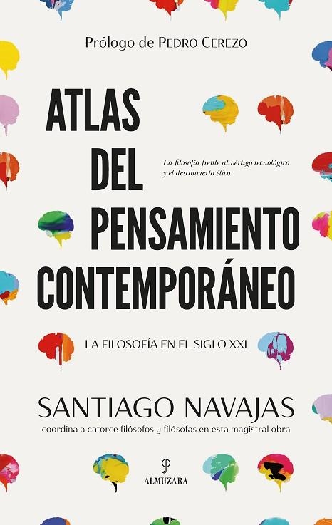 ATLAS DEL PENSAMIENTO CONTEMPORÁNEO LA FILOSOFÍA EN EL SIGLO XXI. SUS CORRIENTES, PARADIGMAS Y PRINCIPALES NOMBRES | 9788410520073