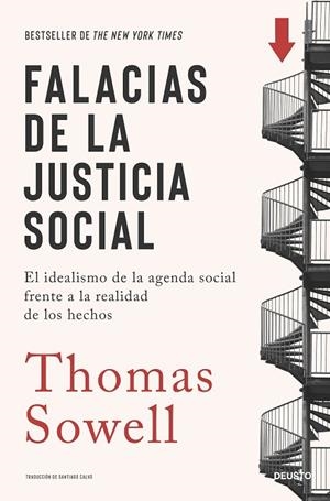 FALACIAS DE LA JUSTICIA SOCIAL. EL IDEALISMO DE LA AGENDA SOCIAL FRENTE A LA REALIDAD DE LOS HECHOS | 9788423437092 | SOWELL, THOMAS