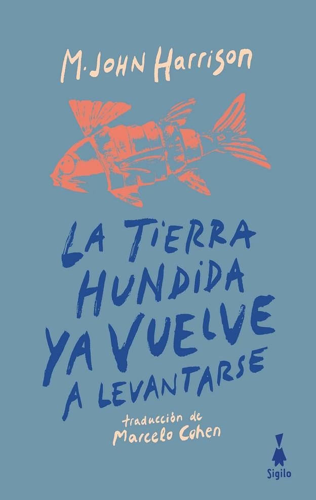 LA TIERRA HUNDIDA YA VUELVE A LEVANTARSE | 9788412511178 | HARRISON, M. JOHN