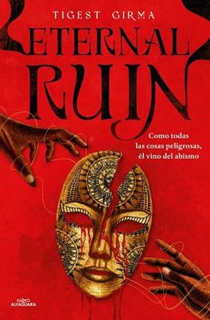 ETERNAL RUIN. COMO TODAS LAS COSAS PELIGROSAS, ÉL VINO DEL ABISMO (SAGA IMMORTAL DARK 2) | 9788410190252 | GIRMA, TIGEST