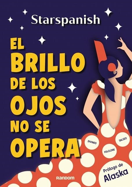 EL BRILLO DE LOS OJOS NO SE OPERA. DIVINEO, FOLCLORE Y EL MEJOR SALSEO ESPAÑOL | 9788419441720 | @STARSPANISH