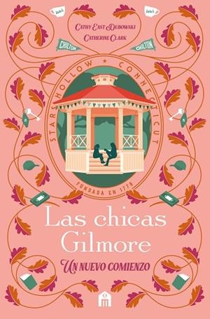 LAS CHICAS GILMORE. UN NUEVO COMIENZO. LA NOVELA OFICIAL | 9791259577559 | CLARK, CATHERINE/DUBOWSKI, CATHY EAST