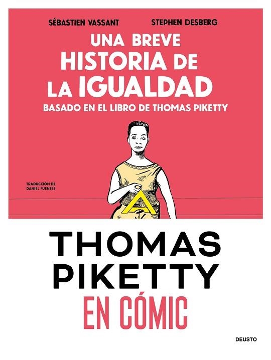 UNA BREVE HISTORIA DE LA IGUALDAD EN CÓMIC. BASADO EN EL LIBRO DE THOMAS PIKETTY | 9788423439515 | VASSANT, SÉBASTIEN/DESBERG, STEPHEN
