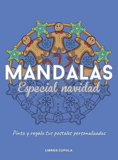 MANDALAS ESPECIAL NAVIDAD. PINTA Y REGALA TUS POSTALES PERSONALIZADAS | 9788448045319