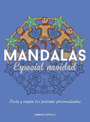MANDALAS ESPECIAL NAVIDAD. PINTA Y REGALA TUS POSTALES PERSONALIZADAS | 9788448045319