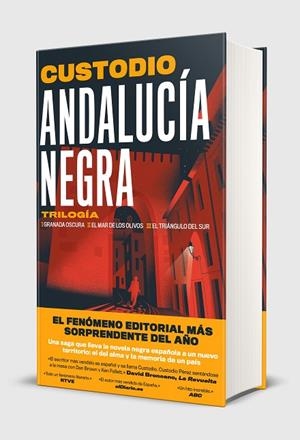 ANDALUCÍA NEGRA TRILOGÍA: GRANADA OSCURA ¦ EL MAR DE LOS OLIVOS ¦ EL TRIÁNGULO DEL SUR | 9791387869526 | CUSTODIO