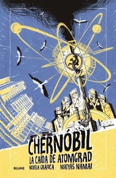 CHERNÓBIL. LA CAÍDA DE ATOMGRAD (NOVELA GRÁFICA) | 9791387881108 | NAMAI, MATYÁIS