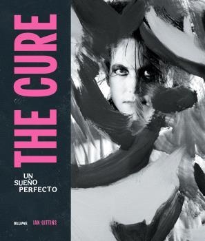 THE CURE. UN SUEÑO PERFECTO | 9791387881009 | GITTINS, IAN