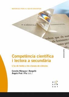 COMPETÈNCIA CIENTÍFICA I LECTORA A SECUNDÀRIA. L'ÚS DE TEXTOS A LES CLASSES DE CIÈNCIES | 9788492748242