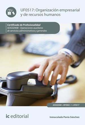 ORGANIZACIÓN EMPRESARIAL Y DE RECURSOS HUMANOS. ADGG0408 - OPERACIONES AUXILIARE | 9788491988021 | PAVÍA SÁNCHEZ, INMACULADA