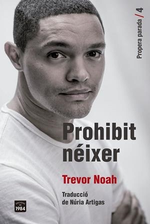 PROHIBIT NÉIXER MEMÒRIES D'UNA INFANTESA SUD-AFRICANA | 9791387757212 | NOAH, TREVOR