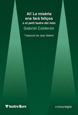AI! LA MISÈRIA ENS FARÀ FELIÇOS O EL PETIT TEATRE DEL MÓN | 9788410161948 | CALDERÓN, GABRIEL