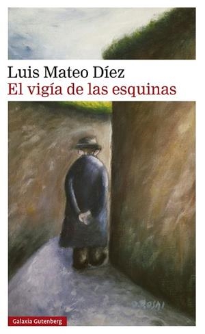 EL VIGÍA DE LAS ESQUINAS | 9791387605223 | DÍEZ, LUIS MATEO