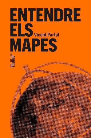 ENTENDRE ELS MAPES | 9788409757473 | PARTAL, VICENT