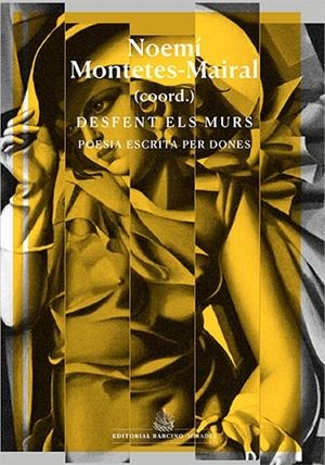 DESFENT ELS MURS DONES I POESIA | 9788416726523 | MARZO, ÀNGELS/CABRÉ, ÀNGELS/REYES, MIRIAM/RETOLAZA, IRATXE