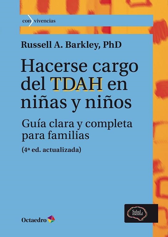 HACERSE CARGO DEL TDAH EN NIÑAS Y NIÑOS. GUÍA CLARA Y COMPLETA PARA FAMILIAS | 9788410791015 | BARKLEY, RUSSELL A.