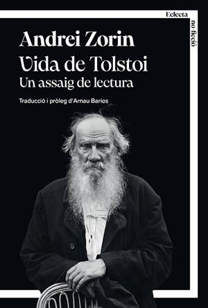 VIDA DE TOLSTOI. UN ASSAIG DE LECTURA | 9791387933036 | ZORIN, ANDREI