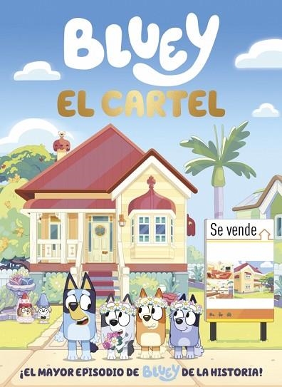 BLUEY. EL CARTEL EL MAYOR EPISODIO DE BLUEY DE LA HISTORIA | 9788448872083 | BLUEY