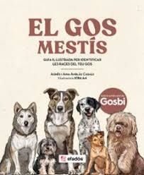 EL GOS MESTÍS. GUIA IL·LUSTRADA PER IDENTIFICAR LES RACES DEL TEU GOS | 9791387658205 | AMBLÀS CASALS, AGNÈS/AMBLÀS CASALS, AINA