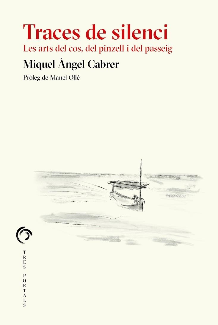 TRACES DE SILENCI LES ARTS DEL COS, DEL PINZELL I DEL PASSAIG | 9788412847765 | CABRER, MIQUEL ÀNGEL